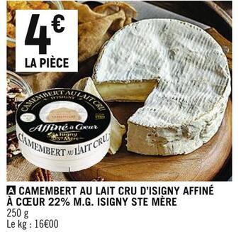 Spar Isigny ste mère camembert au lait cru d’isigny affiné à cœur 22% m.g offre