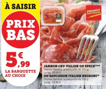 Hyper U JAMBON CRU ITALIEN OU SPECK offre