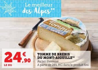 Hyper U TOMME DE BREBIS DU MONT-AIGUILLE offre