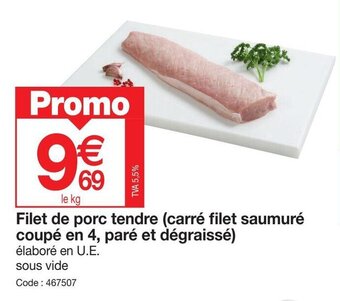 Promocash Filet de porc tendre (carré filet saumuré coupé en 4, paré et dégraissé) offre