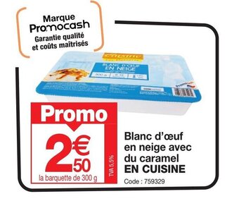 Promocash Blanc d'œuf en neige avec du caramel EN CUISINE offre