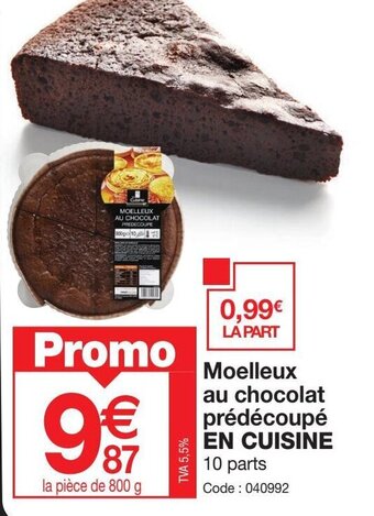 Promocash Moelleux au chocolat prédécoupé EN CUISINE offre