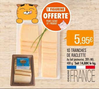 Match 10 TRANCHES DE RACLETTE offre