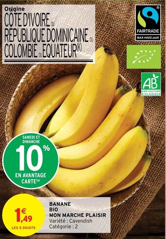 Intermarché Hyper BANANE BIO MON MARCHE PLAISIR offre