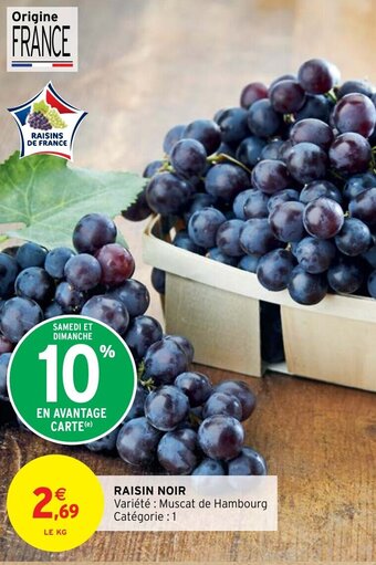 Intermarché Hyper RAISIN NOIR offre