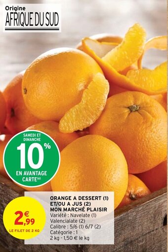 Intermarché Hyper ORANGE A DESSERT ET/OU A JUS MON MARCHÉ PLAISIR offre