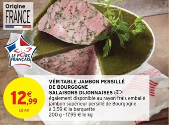 Intermarché Hyper VÉRITABLE JAMBON PERSILLÉ DE BOURGOGNE SALAISONS DIJONNAISES offre