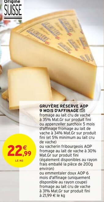 Intermarché Hyper GRUYÈRE RÉSERVE AOP 9 MOIS D'AFFINAGE offre