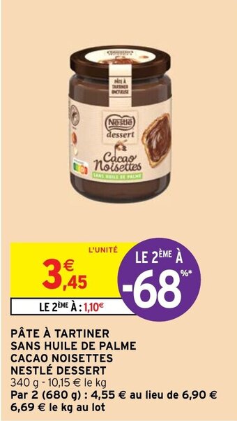 Intermarché Hyper PÂTE À TARTINER SANS HUILE DE PALME CACAO NOISETTES NESTLÉ DESSERT offre