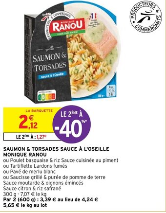 Intermarché Hyper SAUMON & TORSADES SAUCE À L'OSEILLE MONIQUE RANOU offre