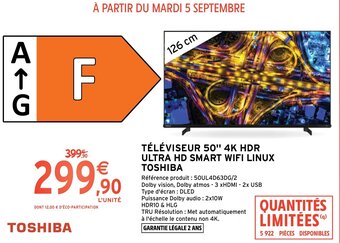 Intermarché Hyper TÉLÉVISEUR 50" 4K HDR ULTRA HD SMART WIFI LINUX TOSHIBA offre