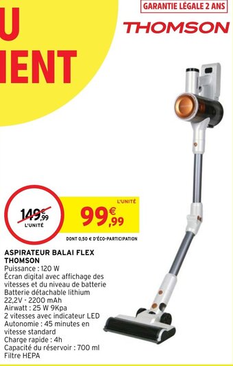 Intermarché Hyper ASPIRATEUR BALAI FLEX THOMSON offre