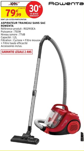 Intermarché Hyper ASPIRATEUR TRAINEAU SANS SAC ROWENTA offre