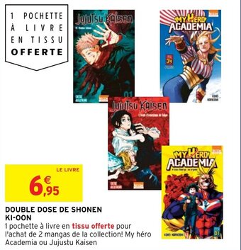 Intermarché Hyper DOUBLE DOSE DE SHONEN KI-OON offre