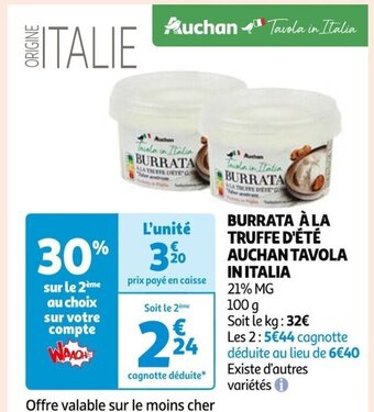 Auchan BURRATA À LA TRUFFE D'ÉTÉ AUCHAN TAVOLA IN ITALIA offre
