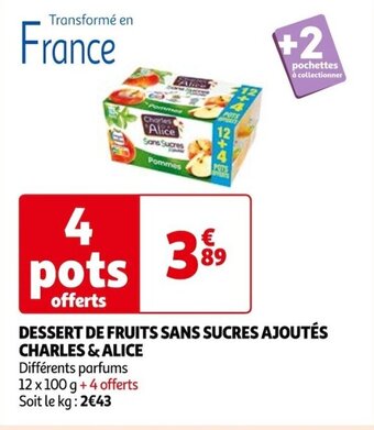 Auchan DESSERT DE FRUITS SANS SUCRES AJOUTÉS CHARLES & ALICE offre