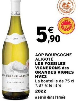 AOP BOURGOGNE LES FOSSILES VIGNERONS des GRANDES VIGNES HVE3 ALIGOTÉ