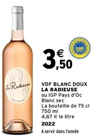 Intermarché LA RADIEUSE VDF BLANC DOUX offre
