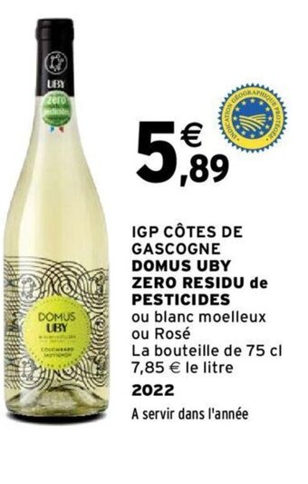 Intermarché IGP CÔTES DE GASCOGNE DOMUS UBY ZERO RESIDU de PESTICIDES offre