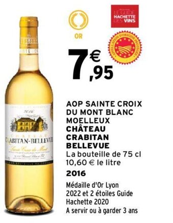 Intermarché AOP SAINTE CROIX DU MONT BLANC MOELLEUX CHÂTEAU CRABITAN BELLEVUE offre