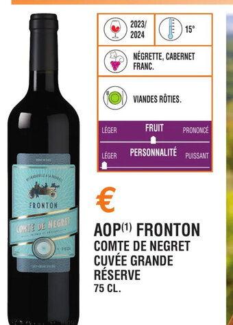 E.Leclerc AOP (¹) FRONTON COMTE DE NEGRET CUVÉE GRANDE RÉSERVE 75 CL. offre