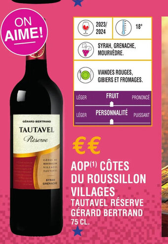 E.Leclerc AOP (¹) CÔTES DU ROUSSILLON VILLAGES TAUTAVEL RÉSERVE GÉRARD BERTRAND 75 CL. offre