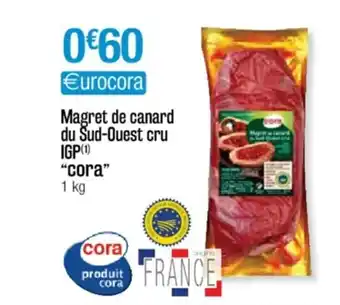Cora x Carrefour Magret De Canard Du Sud-Ouest Cru IGP offre