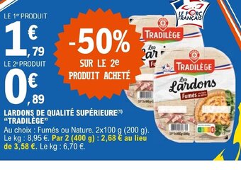 LARDONS DE QUALITÉ SUPÉRIEURE TRADILÈGE