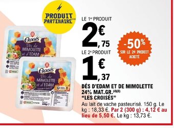 E.Leclerc DÉS D'EDAM ET DE MIMOLETTE 24% MAT.GR. offre