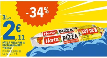 E.Leclerc PÂTE À PIZZA FINE  RECTANGULAIRE HERTA offre