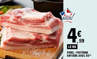 E.Leclerc PORC POITRINE ENTIÈRE AVEC OS offre