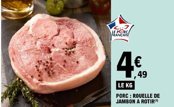 E.Leclerc PORC ROUELLE DE JAMBON A ROTIR offre