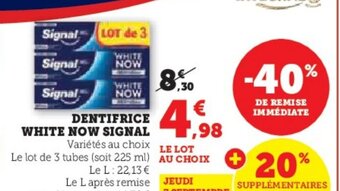 Hyper U DENTIFRICE WHITE NOW SIGNAL, offre
