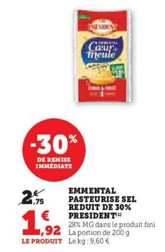 Hyper U EMMENTAL PASTEURISE SEL REDUIT DE 30% PRESIDENT offre