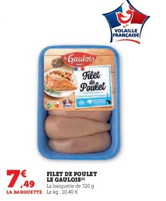 Hyper U FILET DE POULET LE GAULOIS offre