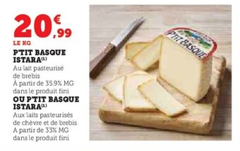 Hyper U P'TIT BASQUE ISTARA offre