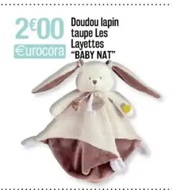 Cora x Carrefour Doudou Lapin Taupe Les Layettes offre