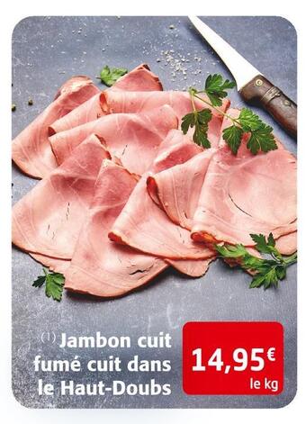 Colruyt Jambon cuit fumé cuit dans le haut-doubs offre