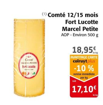 Colruyt Marcel petite comté 12/15 mois fort lucotte offre