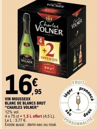 E.Leclerc VIN MOUSSEUX BLANC DE BLANCS BRUT CHARLES VOLNER offre