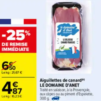 Carrefour Aiguillettes de canard Le domaine D'Anet offre
