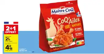 Carrefour Coq'Ailes Maître Coq offre