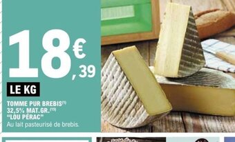 E.Leclerc TOMME PUR BREBIS 32 5 MAT.GR. LOU PÉRAC offre