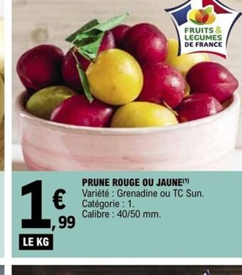 E.Leclerc PRUNE ROUGE OU JAUNE offre