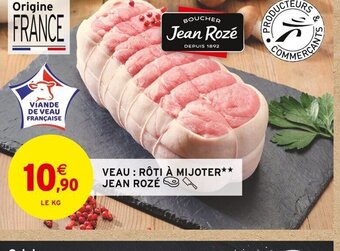 Intermarché VEAU RÔTI À MIJOTER JEAN ROZÉ offre