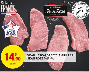 Intermarché VEAU ESCALOPE À GRILLER JEAN ROZE offre