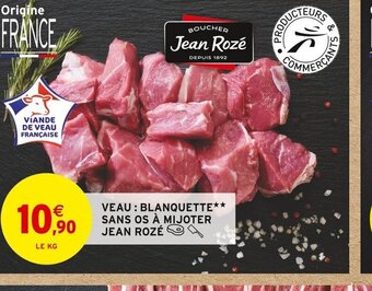 Intermarché VEAU BLANQUETTE SANS OS À MIJOTER JEAN ROZÉ offre