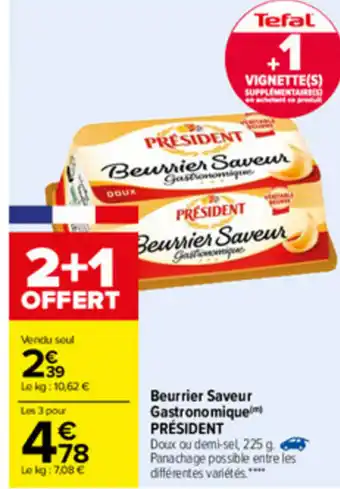 Carrefour Beurrier Saveur gastronomique Président offre