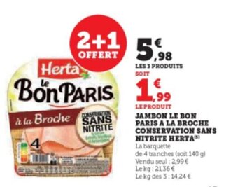 Super U JAMBON LE BON PARIS A LA BROCHE CONSERVATION SANS NITRITE HERTA offre