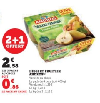 Super U DESSERT FRUITIER ANDROS offre